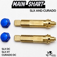 SLX CURADO MAIN SHART / SLX DC / SLX XT / CURADO DC