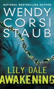 Lily Dale: Awakening Wendy Corsi Staub