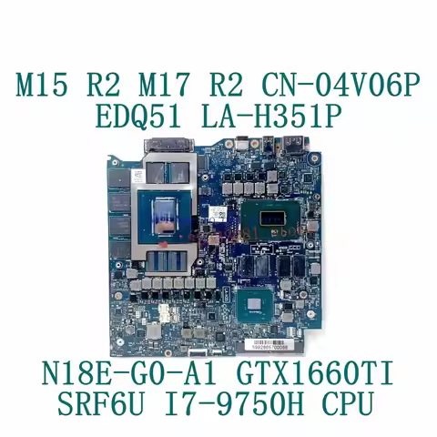 Laptop Motherboard CN‑04V06P LA‑H351P With I7‑9750H CPU GTX1660Ti GPU For Dell M15 M17 R2 R3 R4 Note