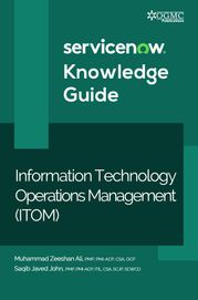 ServiceNow ITOM (Information Technology Operations Management) Knowledge Guide Muhammad Zeeshan Ali