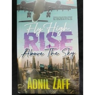 FLY HIGH RISE ABOVE THE SKY - ADNIL ZAFF (baru)