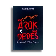 Novel Sejarah: Ken Arok & Ken Dedes (Pertumpahan Darah Menuju Singgasana)