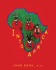 Into Africa John Boos