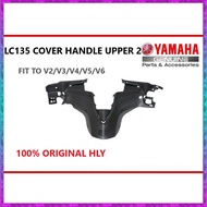 YAMAHA LC135 V2 / V3 / V4 / V5 / V6 COVER HANDLE UPPER / COVER HANDLE METER / 55C /55D INNER 135 LC