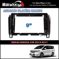 Android Player Casing 9" Inch For Nissan Serena C26 2013-2017