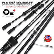 คันเบ็ดตกปลา เบ็ดตกปลา O2+ DARK KNIGHT (ดาร์ค ไนค์) น้ำหนักเบา เรียวเล็ก เหนียว แข็งแรงทนทานช่อน ชโด