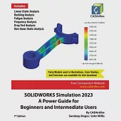 SOLIDWORKS Simulation 2023: A Power Guide for Beginners and Intermediate Users: Colored