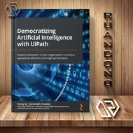 Democratizing Artificial Intelligence with UiPath