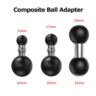 25mm to 15mm/17mm/25mm Composite Ball Adapter For Industry Standard Dual Ball Socket Mounting arms W