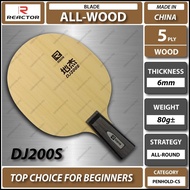 Reactor DJ200S All Wood Table Tennis Blade Bat Racket Paddle Raket Ping Pong Penhold-CS
