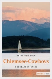 Chiemsee-Cowboys Heinz von Wilk