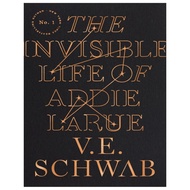 The Invisible Life Of Addie Larue by V.E. Schwab