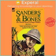 Sanders & Bones-The African Adventures - 3-Bones & the Keepers of the King's Pe by Edgar Wallace (UK