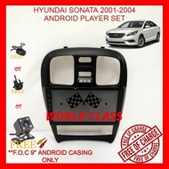 HYUNDAI SONATA 2001-2004 ANDROID 9" IPS PLAYER 2.5D WITH ( F.O.C ANDROID PLAYER CASING)