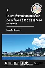La représentation muséale de la favela à Rio de Janeiro: regards croisés (French Edition)