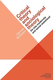 Critical theory and sociological theory Darrow Schecter