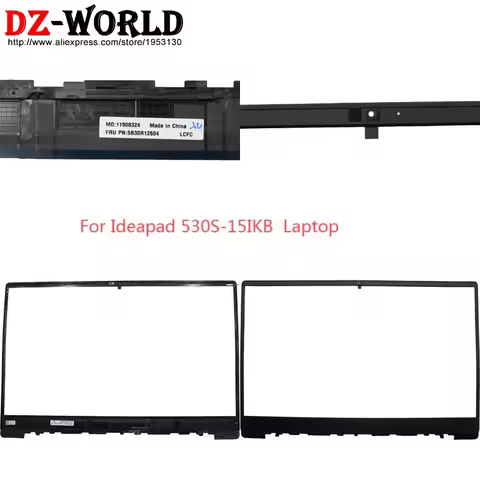 LCD Bezel Cover Screen Front Frame Shell Case For Lenovo Ideapad 530S-15IKB Laptop 5B30R12604