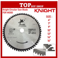 Knight Circular Saw Blade For Wood Cutting Disc 4" / 7" / 9" / 12 / 14" / 16" 40T 60T 80T