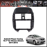 Android Player Casing 9'' for Nissan Almera 2011-2013