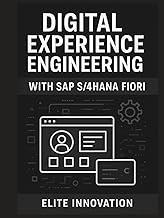 Digital Experience Engineering with SAP S/4HANA Fiori