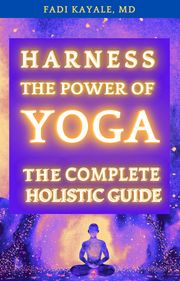 Harness the Power of Yoga fadi kayale