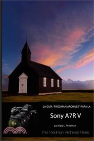 La Guía Friedman Archives Para La Sony A7r V