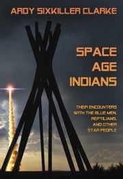 Space Age Indians Ardy Sixkiller Clarke