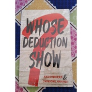 Whose Deduction Show by akosiibarra & shinichilaaaabs