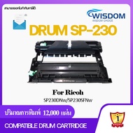 ตลับดรัม DR230/R SP230/D230/DR SP230 WISDOM CHOICE Drum Compatible Cartridge For printer เครื่องปริ้น รุ่น laser Ricoh SP C230, 230dnw, 230fnw, SP230 Pack 1/5/10