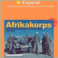 Afrikakorps - Rommel's Tropical Army in Color by Bernd Peitz (UK edition, hardcover)