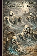 My Spooky Thoughts My Mysterious Ideas: Warrior Realms Spectral Journal – Edition Six, 6 x 9 Hardbac