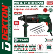 Máy khoan đục bê tông DEKTON DK-RH2603PLUS 3 Chức năng 1050W 302J 26mm