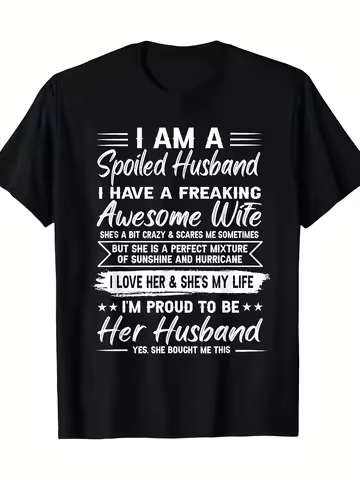 I Am A Spoiled Husband I Have A Freaking Awesome Wife T-Shirt 100% Cotton - 220g