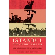 istanbul city of the fearless urban activism coup d etat and memory in turkey Houston, Christopher