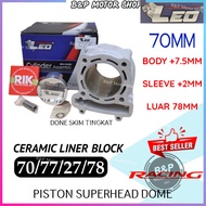 LC135 FZ150 LEO RACING 70MM BODY +7.5MM (70/77/27/78) Ceramic Liner Block Set Piston Dome Superhead