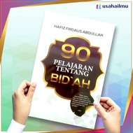 90 Pelajaran Tentang Bidaah | Kapten Hafiz Firdaus