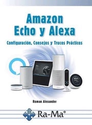 Amazon Echo y Alexa Roman Alexander
