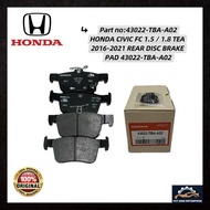 HONDA CIVIC FC 1.5 / 1.8 TEA REAR DISC BRAKE PAD 2016-2021 43022-TBA-A02