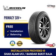 Michelin Primacy SUV+ 16 17 18 19 20 inch Tyre (INSTALLATION/DELIVERY WEST) Tayar Tire