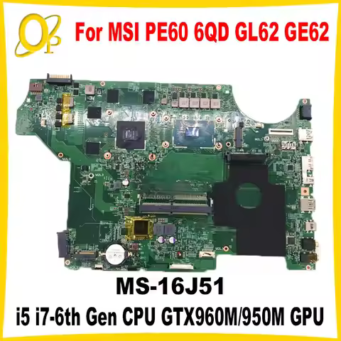 MS-16J51 Mainboard for MSI PE60 6QD GL62 GE62 GE72 PE70 laptop motherboard i5 i7-6th Gen CPU GTX960M