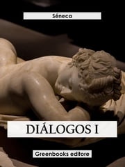 Diálogos I Séneca