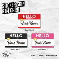 Custom Name Text Sticker Skin Card HELLO - Vinyl Debit Credit Emoney Flazz ATM Card Sticker