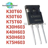 5Pcs Brand New K30T60 K50T60 K75T60 K30H603 K40H603 K50H603 K75H603 TO-247 LGBT In Stock