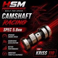 HSM RACING 5.8MM SPEC CAMSHAFT CAM SHAFT MODENAS KRISS 110 KRISS110 ESPADA LEO ARATA TAIKOM HYPERKIN