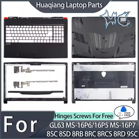New PC Cover For GL63 MS-16P6/16P5 MS-16P7 8SC 8SD 8RB 8RC 8RCS 8RD 9SC LCD Back Cover Bezel Hinges 