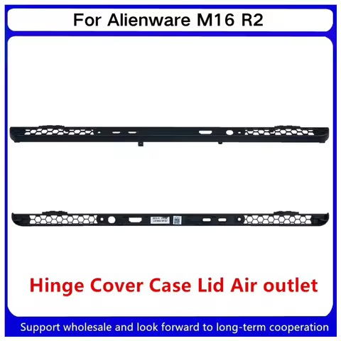 New For Kailxuling Alienware M16 R2 Laptop Hinge Cover Case Lid Air outlet 7D50D 07D50D