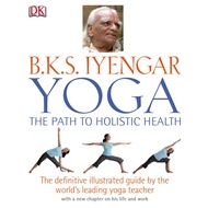Featured Products Eng/Ind BKS. Iyengar Yoga: The Path to Holistic Health by BKS Iyengar