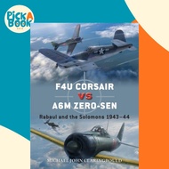 F4U Corsair versus A6M Zero-sen - Rabaul and the Solomons 1943-44 by Gareth Hector (UK edition, pape