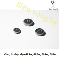 Bearings - Bearings 695rs, 696rs, 697rs, 698rs...