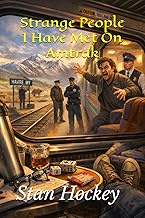 Strange People I Have Met On Amtrak